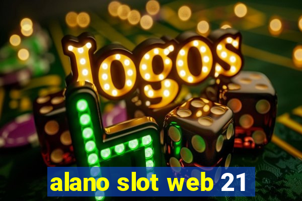 alano slot web 21